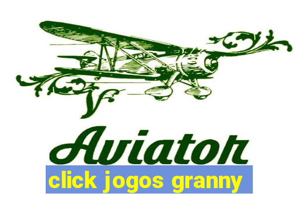 click jogos granny